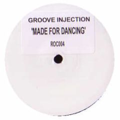 Groove Injection - Made For Dancing - White