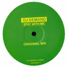 DJ Demand - Stay With Me - All Around The World