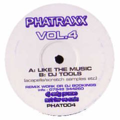 Phatraxx Presents - Like The Music - Phat Trax