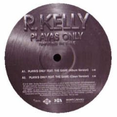 R Kelly Featuring The Game - Playas Only - BMG
