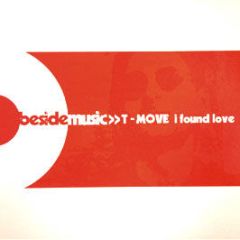 T-Move - I Found Love - Beside Music 5