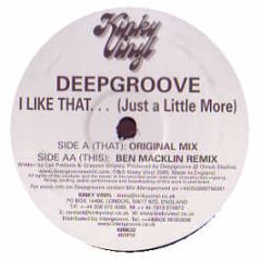 Deepgroove - I Like That (Just A Little More) - Kinky Vinyl 
