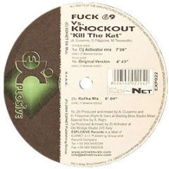 Fuck 69 Vs Knockout - Kill The Kat - Explosive