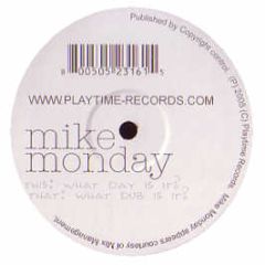 Mike Monday - What Day Is It? - Playtime