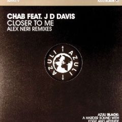 Chab Feat. Jd Davis - Closer To Me (Alex Neri Remixes) - Azuli
