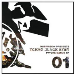 Innervision Presents Tokyo Black Star - Psyche Dance EP - Sonar Kollektiv