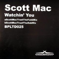 Scott Mac - Watchin' You - Bulletproof Ltd