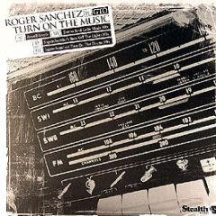 Roger Sanchez Feat Gto - Turn On The Music (Remixes) - Stealth Records