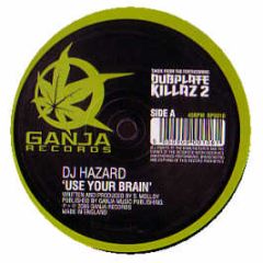 DJ Hazard - Use Your Brain - Ganja Records