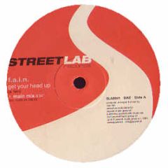 F.A.I.N. - Get Your Head Up - Street Lab