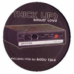 Thick Lips - Better Love - Nets Work