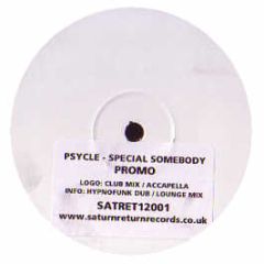 Psycle - Special Somebody - Saturn Return Records 1