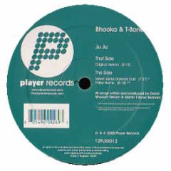 Bhooka & T Bone - Ju Ju - Player Records