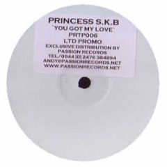 Princess S.K.B. - You Got My Love - Passion Test Press
