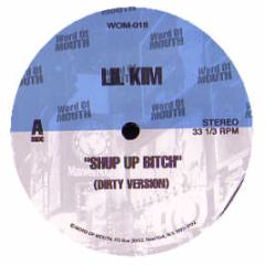 Lil Kim - Shut Up Bitch - Word Of Mouth