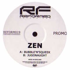 ZEN - Bubble'N'Squeek - Reformed