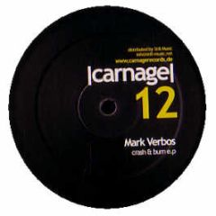 Mark Verbos - Crash & Burn EP - Carnage