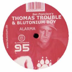 Thomas Trouble & Blutonium Boy - Alarma - Blutonium