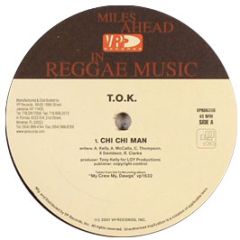 T.O.K. - Chi Chi Man - Vp Records