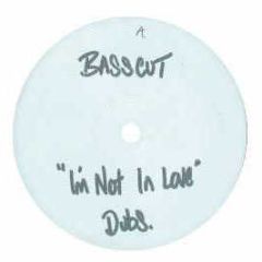 Basscut - I'm Not In Love (Dubs) - TEN