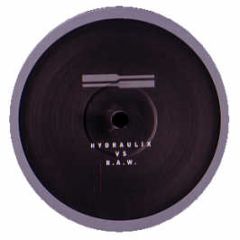 Hydraulix Vs R.A.W. - Hydraulix 30 - Hydraulix