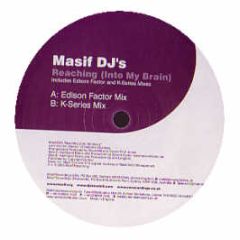 Masif DJ's - Reaching Into My Brain - Masif
