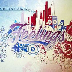 Shy Fx & T Power - Feelings - Digital Soundboy