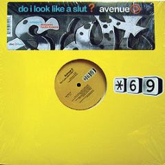 Avenue D - Do I Look Like A Slut? (Part Two) - Star Sixty Nine