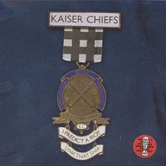 Kaiser Chiefs - I Predict A Riot - B-Unique