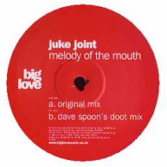 Juke Joint - Melody Of The Mouth - Big Love