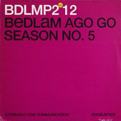 Bedlam Ago Go - Season No 5 - Sony