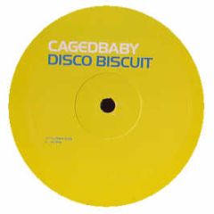 Cagedbaby - Disco Biscuit - Southern Fried