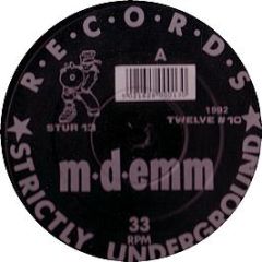 M-D-Emm - Get Down - Strictly Underground