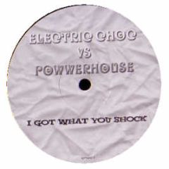 Powerhouse Feat Duane Harden Vs Electric Choc - I Got What You Shock - White