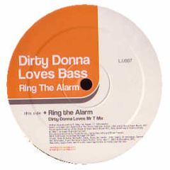 Dirty Donna Loves Bass - Ring The Alarm - Lajja Recordings