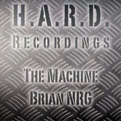 Brian Nrg - The Machine - H.A.R.D Recordings 1