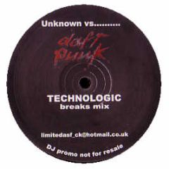 Unknown Vs Daft Punk - Technologic (2005 Breakz Remix) - Technologic 1
