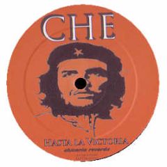 CHE - Hasta La Victoria - Chicaria Records