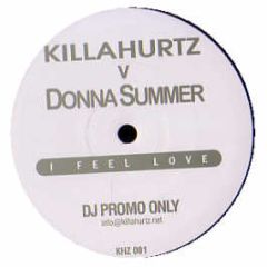 Killahurtz Vs Donna Summer - I Feel Love - White