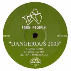 Same People - Dangerous (Original / 2005 Mask Remix) - Mask