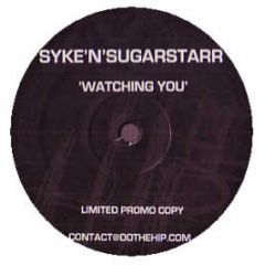Syke 'N' Sugarstarr - Watching You - Do The Hip