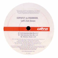 Supafly Vs Fishbowl - Lets Get Down - Ultra Records