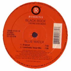 Black Rock Ft Debra Andrew - Blue Water - Robbins