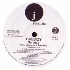 Cassidy Feat. Mashonda - So Long - J Records