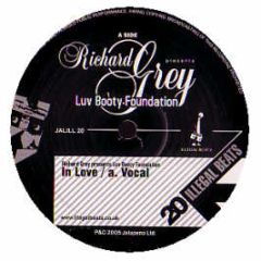 Richard Grey Pres Luv Booty Foundation - In Love - Illegal Beats