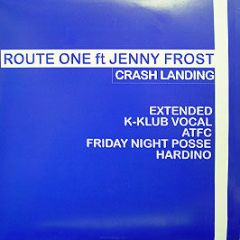 Route One Feat. Jenny Frost - Crash Landing - All Around The World