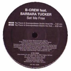 B Crew Ft Barbara Tucker - Set Me Free - Globe