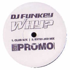 DJ Funkey - Why? - All Nite Music
