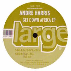 Andre Harris - Get Down Africa - Large