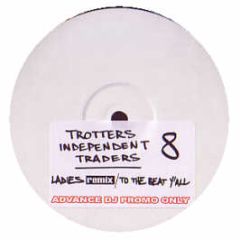 Trotters Independent Traders - Volume 8 - Ladies (Remix) - Trotters